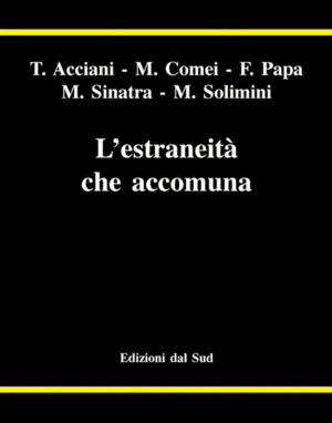 L'estraneità che accomuna