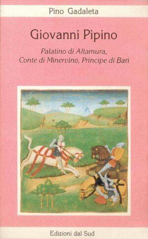 Giovanni Pipino<br /><small>Palatino di Altamura, Conte di Minervino, Principe di Bari</small>
