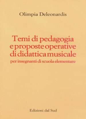 Temi di pedagogia e proposte operative di didattica musicale<br /><small>Per insegnanti di Scuola Elementare</small>
