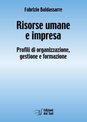 Risorse umane e impresa<br /><small>Profili di organizzazione, gestione e formazione</small>