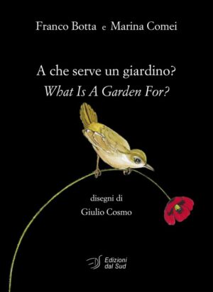 A che serve un giardino?  What Is A Garden For?