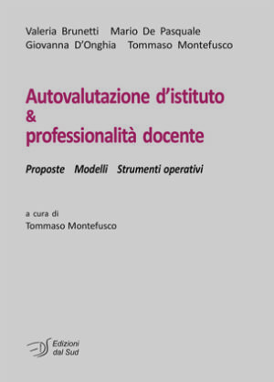 Autovalutazione d'istituto & professionalità docente <br /><small>Proposte Modelli Strumenti operativi</small>