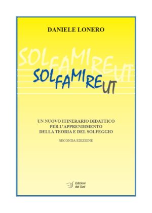 SOLFAMIREUT<br /><small>Un nuovo itinerario didattico per l'apprendimento della teoria e del solfeggio</small>