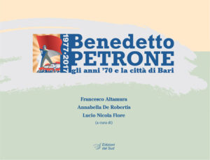 BENEDETTO PETRONE. Gli anni '70 e la città di Bari