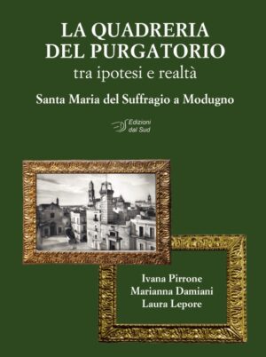La quadreria del Purgatorio - tra ipotesi e realtà. Santa Maria del Suffragio a Modugno