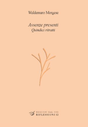 ASSENZE PRESENTI - Quindici ritratti