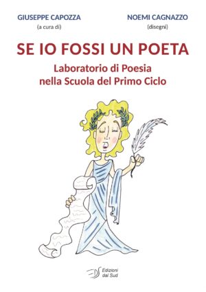 SE IO FOSSI UN POETA. Laboratorio di Poesia nella Scuola del Primo Ciclo